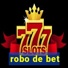 robo de bet